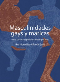 Masculinidades gays y maricas, Iker González-Allende - EGALES S.L.