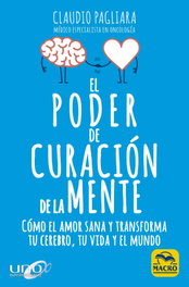 El Poder de Curación de la Mente, Claudio Pagliara - MACRO EDICIONES
