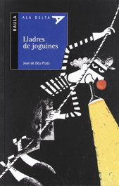 Lladres De Joguines, Joan De Deu Prats I Pijoan - BAULA