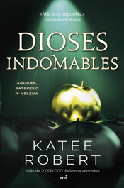 Dioses indomables (Wicked Beauty), Katee Robert - MARTINEZ ROCA