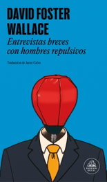 Entrevistas breves con hombres repulsivos, David Foster Wallace - RANDOM HOUSE