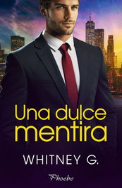 Una dulce mentira, Whitney G. - PAMIES EDITORIAL