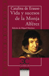 Vida y sucesos de la Monja Alférez, Catalina de Erauso - CASTALIA EDITORIAL