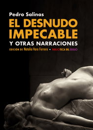 El desnudo impecable y otras narraciones, Pedro Salinas - RENACIMIENTO EDITORIAL