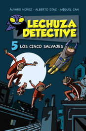 Lechuza Detective 5: Los cinco salvajes, Equipo Lechuza - ANAYA