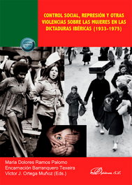DYKINSON, Control social, represión y otras violencias sobre las mujeres en las dictaduras ibéricas (1933-1975)