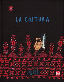 La costura, Isol - FONDO CULTURA ECONOMICA (FCE)