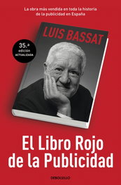 DEBOLSILLO, El libro rojo de la publicidad (ed. actualizada), Luis Bassat - DEBOLSILLO