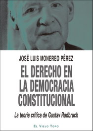 El derecho en la Democracia Constitucional, Jose Luis Monereo Perez - INTERVENCION CULTURAL ED.