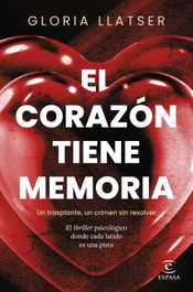 El corazón tiene memoria, Gloria Llatser - ESPASA CALPE