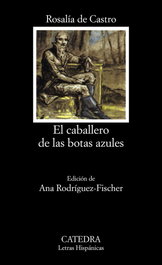 El caballero de las botas azules, Rosalía de Castro - CATEDRA