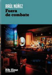 Fuera de combate, Raúl Núñez - EFE EME