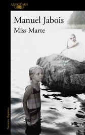 Miss Marte, Manuel Jabois - ALFAGUARA