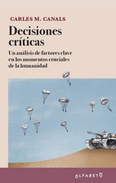 Decisiones críticas, Carles M. Canals - ALFABETO