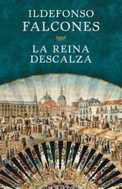 La reina descalza, Ildefonso Falcones - GRIJALBO