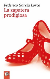 La zapatera prodigiosa, Federico García Lorca - ALGAR EDITORIAL