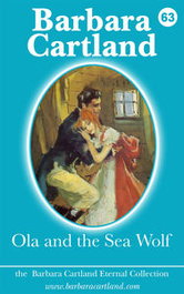 Ola and the Sea Wolf, Barbara Cartland - BARBARA CARTLAND EBOOKS (IBD)