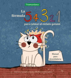 TRAMUNTANA, La fórmula 5, 4, 3, 2, 1 para calmar el enfado gatuno - Patricia González Irala