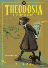 Theodosia y los ojos de Horus, R.L. LaFevers - BAMBU