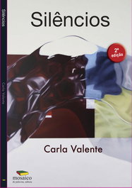 Silencios (2ª Edición), Carla Valente - MOSAICO DE PALAVRAS EDITORA
