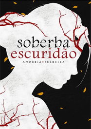 SOBERBA ESCURIDÃO, Andreia Ferreira - Devaneios Editora
