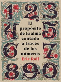 LUCIERNAGA EDICIONES, El propósito de tu alma contado a través de los números - LUCIERNAGA EDICIONES