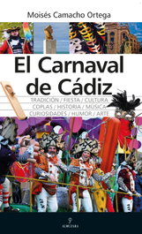 El Carnaval de Cádiz, Moisés Camacho Ortega - ALMUZARA EDITORIAL