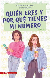 Quién eres y por qué tienes mi número, Cristina González @TomorrowJuana - LES EDITORIAL