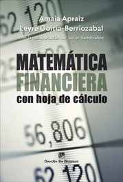Matemática financiera. De la lógica a la formulación, Amaia Apraiz Larragan - DESCLEE DE BROUWER