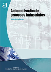 Automatizacion de procesos industriales, Emilio García Moreno - UNIV.POLITECNICA VALEN
