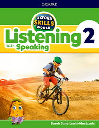 OXFORD UNIVERSITY PRESS, OXFORD SKILLS WORLD 2 LISTENING AND SPEAKING