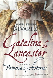 Catalina de Lancaster, María Teresa Alvarez - LA ESFERA DE LOS LIBROS