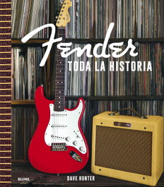 Fender. Toda la historia, Dave Hunter - BLUME