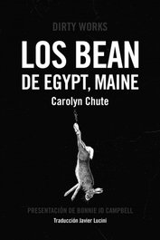 Los Bean de Egypt, Maine, Carolyn Chute - DIRTY WORKS