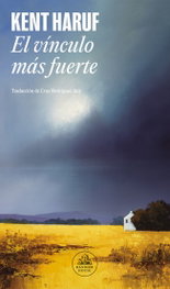 El vínculo más fuerte, Kent Haruf - RANDOM HOUSE