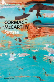 Suttree, Cormac McCarthy - DEBOLSILLO