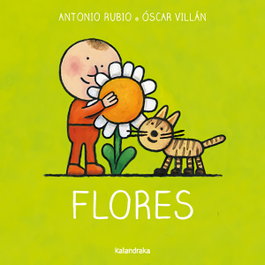KALANDRAKA Flores, Antonio Rubio Herrero - KALANDRAKA