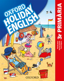 OXFORD UNIVERSITY PRESS Holiday English 3 Primary Catalan Third Revised Edition