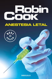 Anestesia letal, Robin Cook - DEBOLSILLO