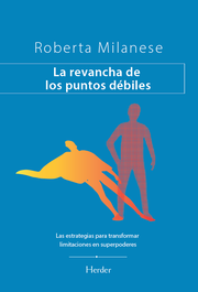 La revancha de los puntos débiles, Roberta Milanese - HERDER