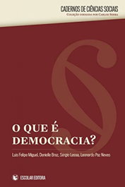O QUE É DEMOCRACIA?, Luis Felipe Miguel; Danielle Braz; Sergio Lessa; Leonardo Paz Neves - ESCOLAR EDITORA
