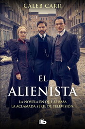 El Alienista, Caleb Carr - B DE BOLSILLO