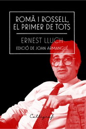 Romà i Rossell, el primer de tots, Ernest Lluch i Martín - CALLIGRAF
