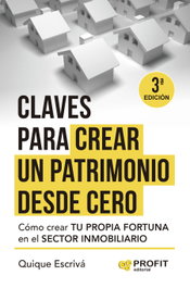 PROFIT, Crea tu patrimonio desde cero - Quique Escrivá Hereder