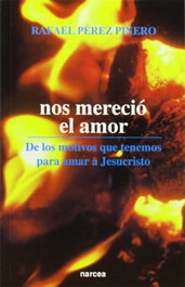 Nos mereció el amor, Rafael Pérez Piñero - Narcea