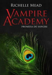 Vampire Academy 4: Promesa de sangre, Richelle Mead - HIDRA