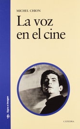 La voz en el cine, Michel Chion - CATEDRA