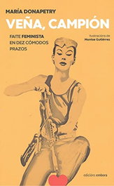 Embora, VEÑA, CAMPIÓN, FAITE FEMINISTA, María Donapetry - Embora