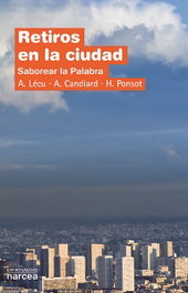 Retiros en la ciudad, Anne Lecu; Adrien Candiard y Herve Ponsot - Narcea