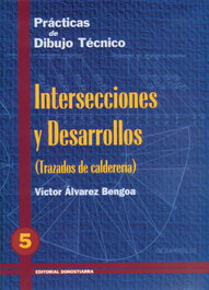 DONOSTIARRA PRACT.DIBUJO TECNICO 5.INTERSECCIONES Y DESARROLLODON, Álvarez Bengoa, Víctor - DONOSTIARRA